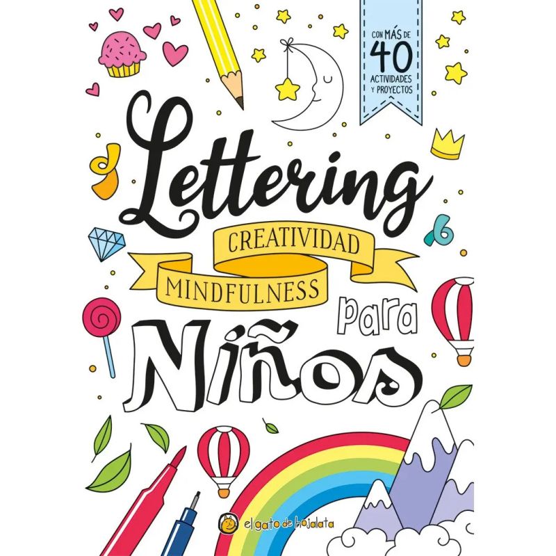 LETTERING PARA NIÑOS - CREATIVIDAD - MINDFULNESS - + DE 40 ACTIVIDADES Y PROYECTOS (Nuevo)
