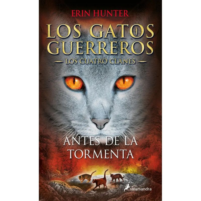 ANTES DE LA TORMENTA - LOS GATOS GUERREROS - LOS CUATRO CLANES 4 (Nuevo)