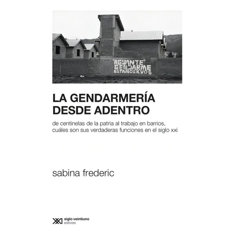 GENDARMERIA DESDE ADENTRO, LA (Nuevo)