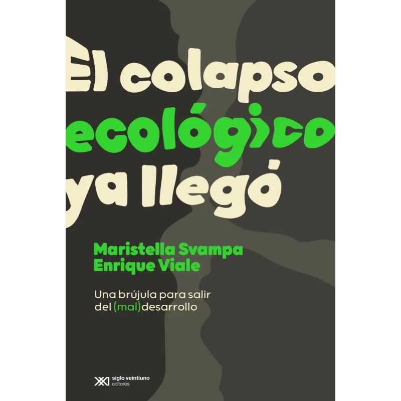 COLAPSO ECOLOGICO YA LLEGO, EL (Nuevo)