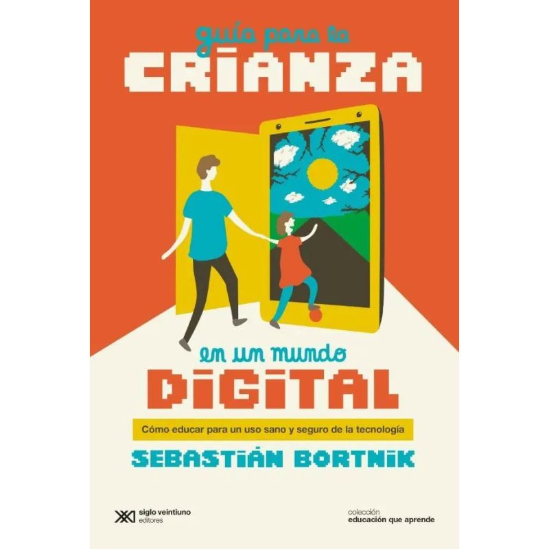 GUIA PARA LA CRIANZA EN UN MUNDO DIGITAL (Nuevo)
