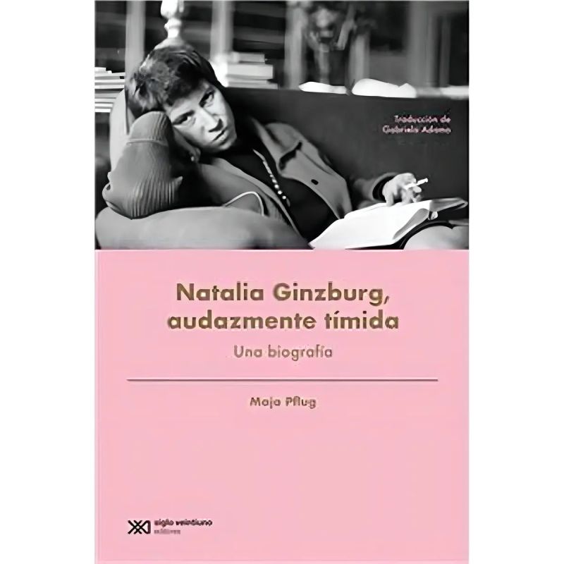 NATALIA GUINZBURG AUDAZMENTE TIMIDA - UNA BIOGRAFIA (Nuevo) - Miniatura 2