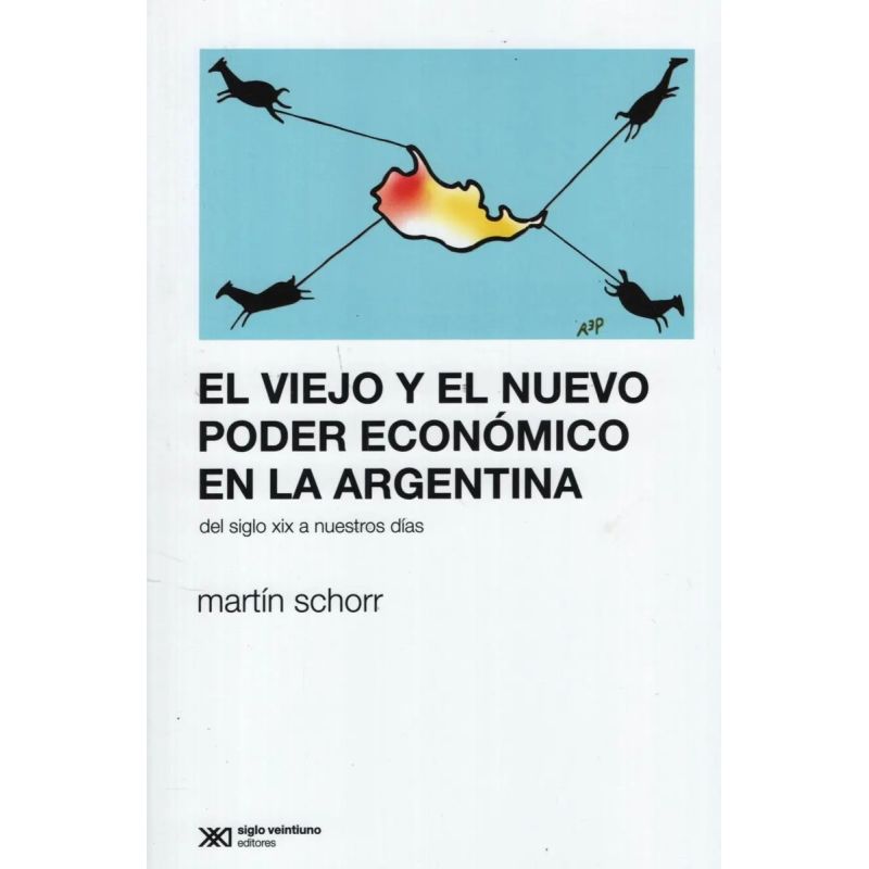 VIEJO Y EL NUEVO PODER ECONOMICO EN LA ARGENTINA, EL (Nuevo)