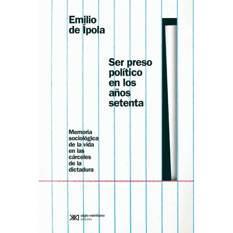 SER PRESO POLITICO EN LOS AÑOS SETENTA (Nuevo)