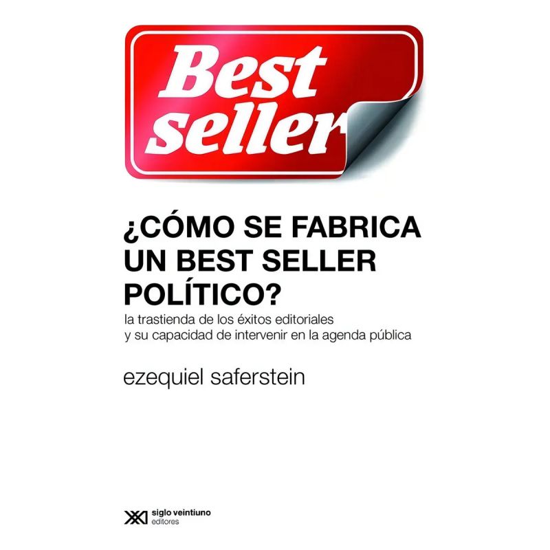 COMO SE FABRICA UN BEST SELLER POLITICO? (Nuevo)