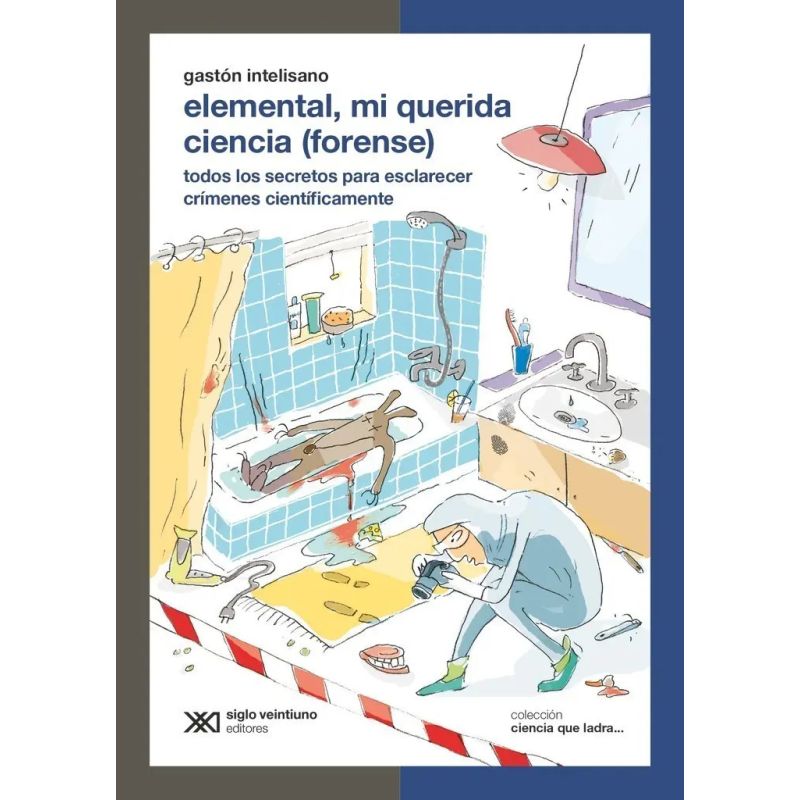 ELEMENTAL, MI QUERIDA CIENCIA (FORENSE) - CIENCIA QUE LADRA (Nuevo)
