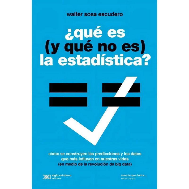 QUE ES (Y QUE NO ES) LA ESTADISTICA (ED/2022) (Nuevo)