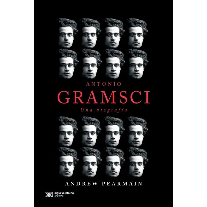 ANTONIO GRAMSCI. UNA BIOGRAFIA (Nuevo)