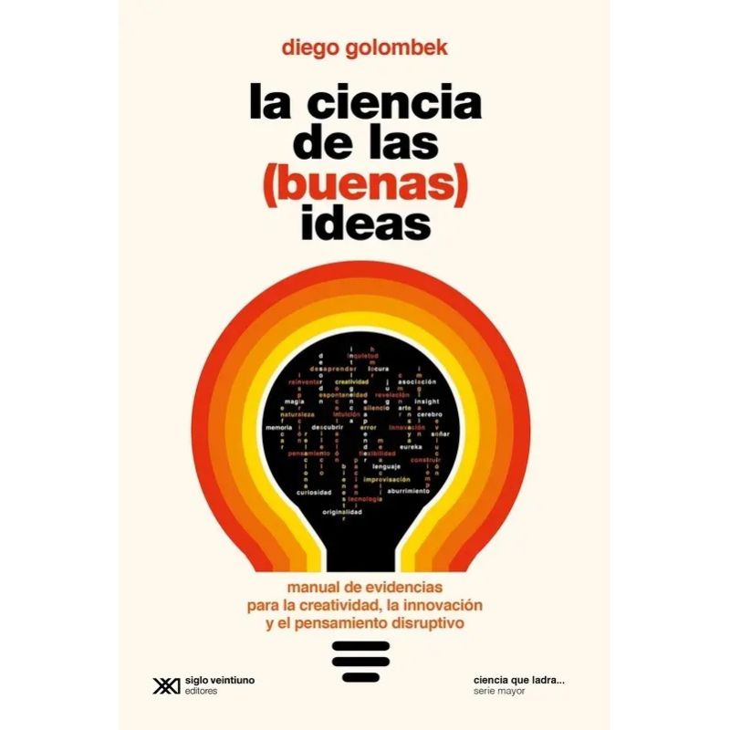 CIENCIA DE LAS BUENAS IDEAS, LA - CIENCIA QUE LADRA... SERIE MAYOR (Nuevo)
