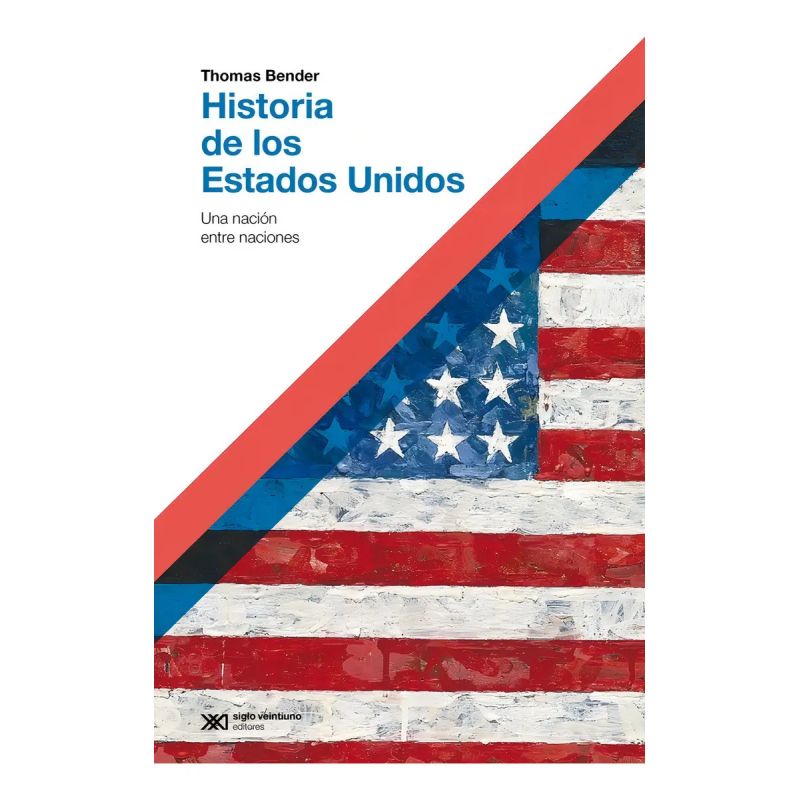 HISTORIA DE LOS ESTADOS UNIDOS - UNA NACION ENTRE NACIONES (Nuevo)