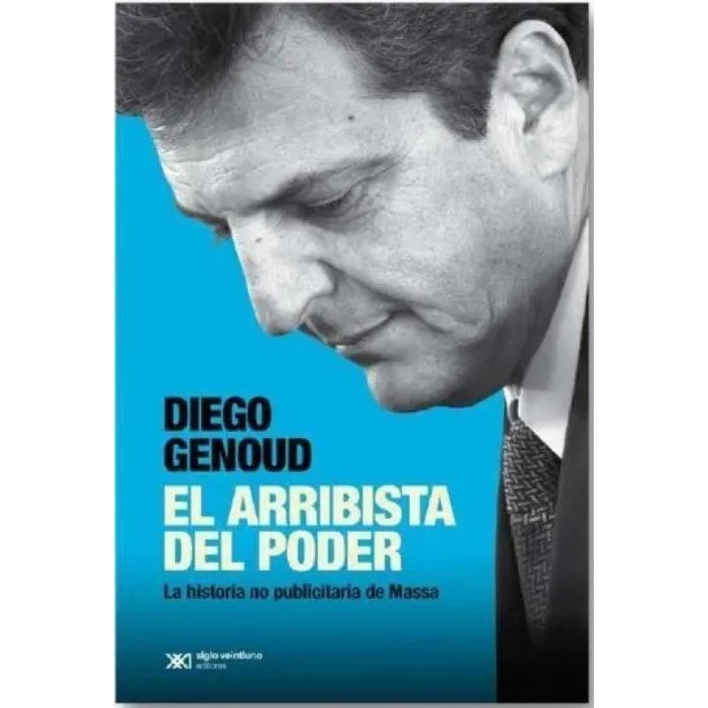 ARRIBISTA DEL PODER, EL - LA HISTORIA NO PUBLICITARIA DE MASSA (Nuevo) - Miniatura 2