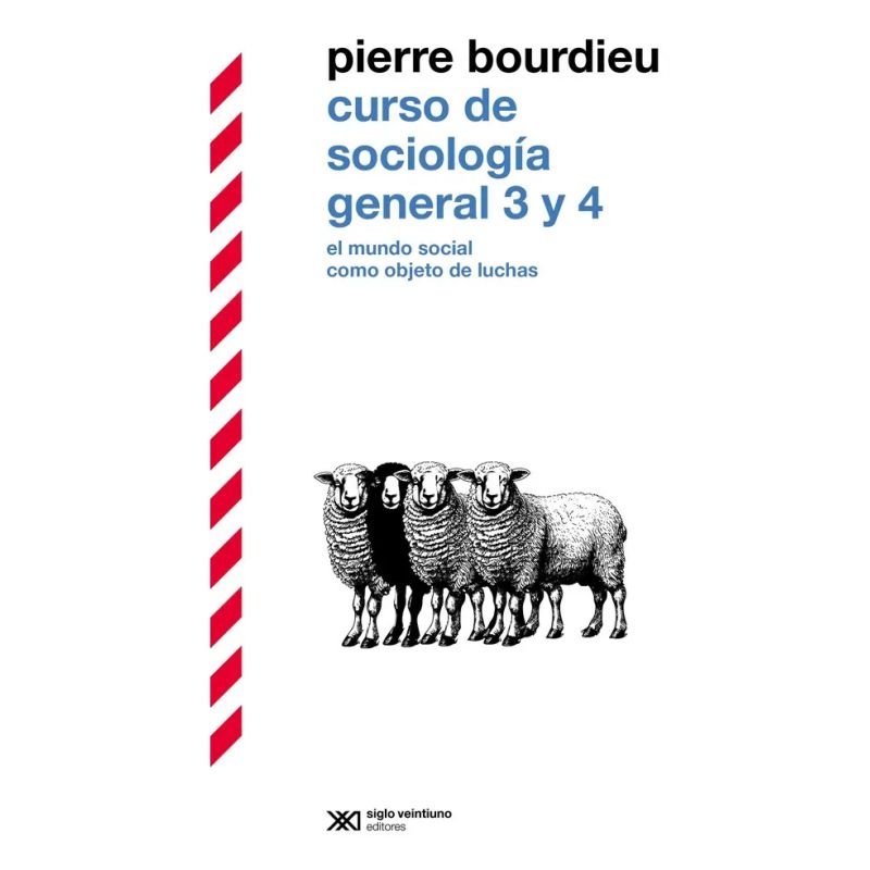 CURSO DE SOCIOLOGIA GENERAL 3 Y 4 - EL MUNDO SOCIAL COMO OBJETO DE LUCHAS (Nuevo)