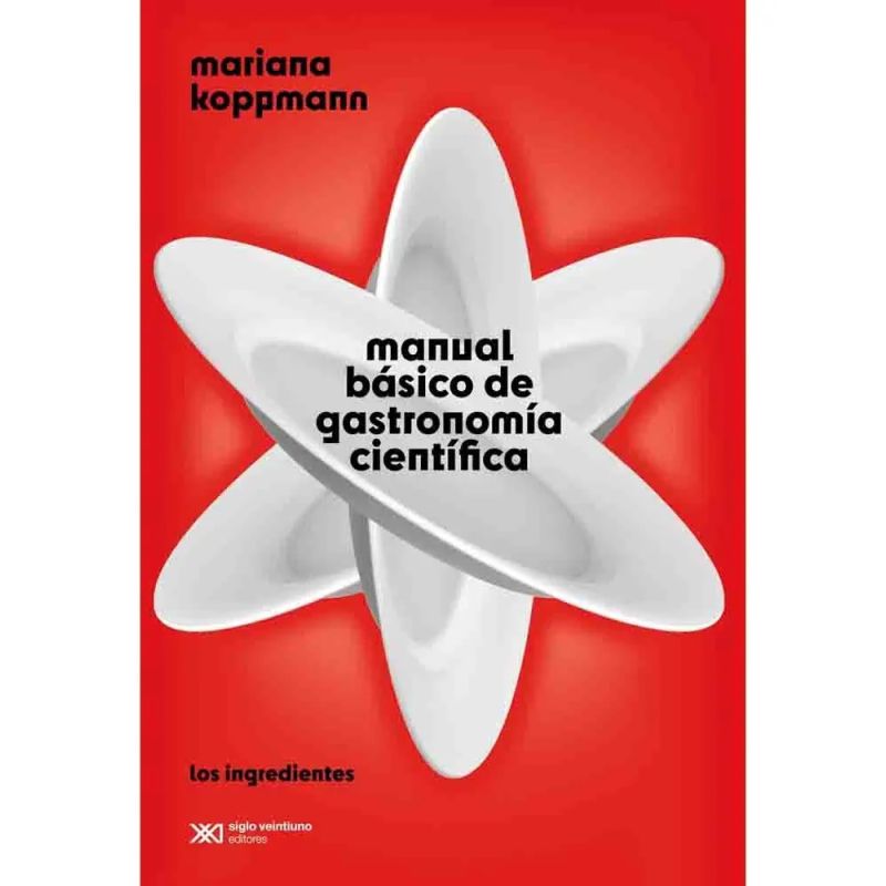 MANUAL BASICO DE GASTRONOMIA CIENTIFICA - CIENCIA QUE LADRA... SERIE MAYOR (Nuevo)