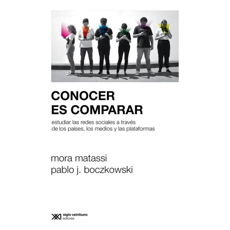 CONOCER ES COMPARAR - ESTUDIAR LAS REDES SOCIALES A TRAVES DE LOS PAISES, LOS MEDIOS Y LAS PLATAFORMAS (Nuevo)