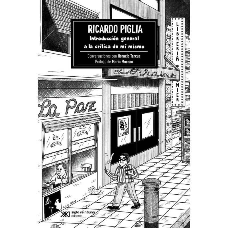 RICARDO PIGLIA - INTRODUCCION GENERAL A LA CRITICA DE MI MISMO (Nuevo)