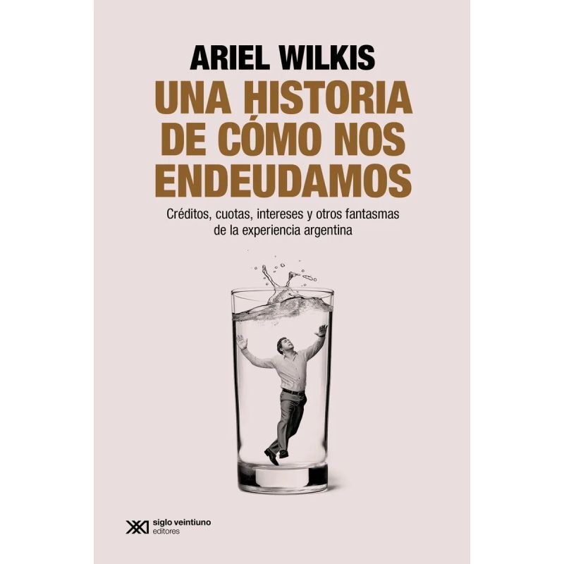 UNA HISTORIA DE COMO NOS ENDEUDAMOS (Nuevo) - Miniatura 2