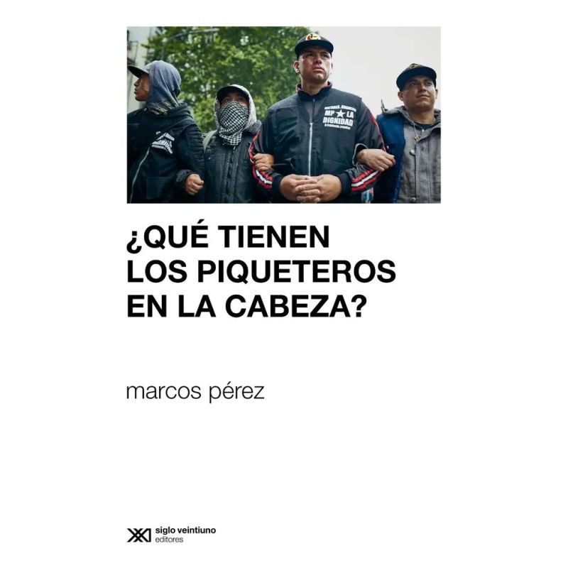 QUE TIENEN LOS PIQUETEROS EN LA CABEZA? (Nuevo)