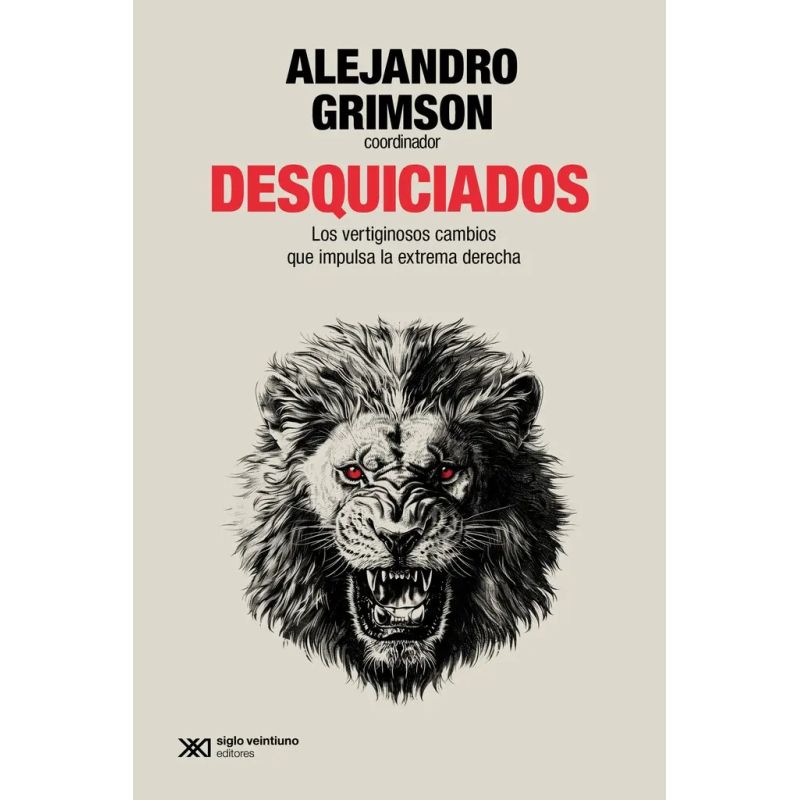 DESQUICIADOS - LOS VERTIGINOSOS CAMBIOS QUE IMPULSA LA EXTREMA DERECHA (Nuevo)