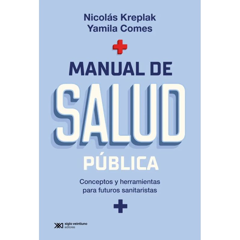 MANUAL DE SALUD PUBLICA - CONCEPTOS Y HERRAMIENTAS PARA FUTUROS SANITARISTAS (Nuevo)