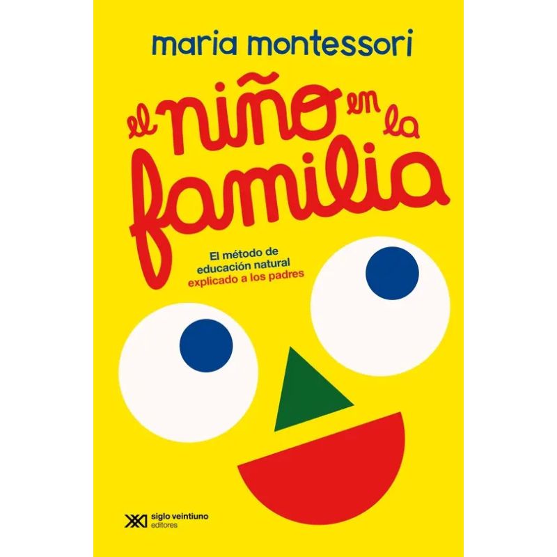 NIÑO EN LA FAMILIA, EL - EL METODO DE EDUCACION NATURAL EXPLICADO A LOS PADRES (Nuevo)