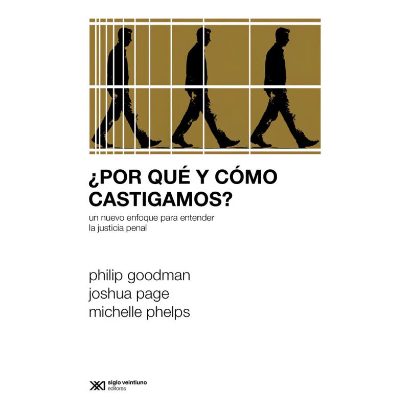 POR QUE Y COMO CASTIGAMOS? - UN NUEVO ENFOQUE PARA ENTENDER LA JUSTICIA SOCIAL (Nuevo)