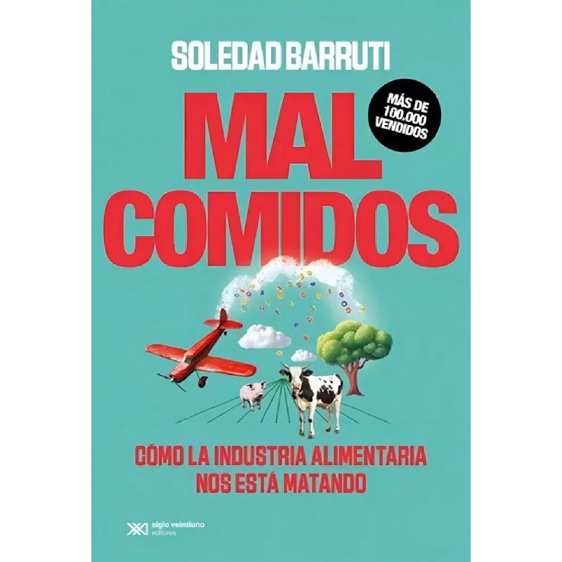 MAL COMIDOS - COMO LA INDUSTRIA ALIMENTARIA NOS ESTA MATANDO N/ED. (Nuevo)