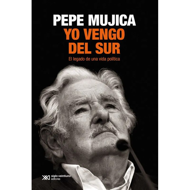 YO VENGO DEL SUR - EL LEGADO DE UNA VIDA POLITICA (Nuevo)