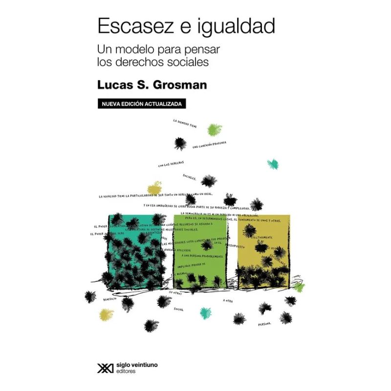 ESCASEZ E IGUALDAD - UN MODELO PARA PENSAR LOS DERECHOS SOCIALES (Nuevo)