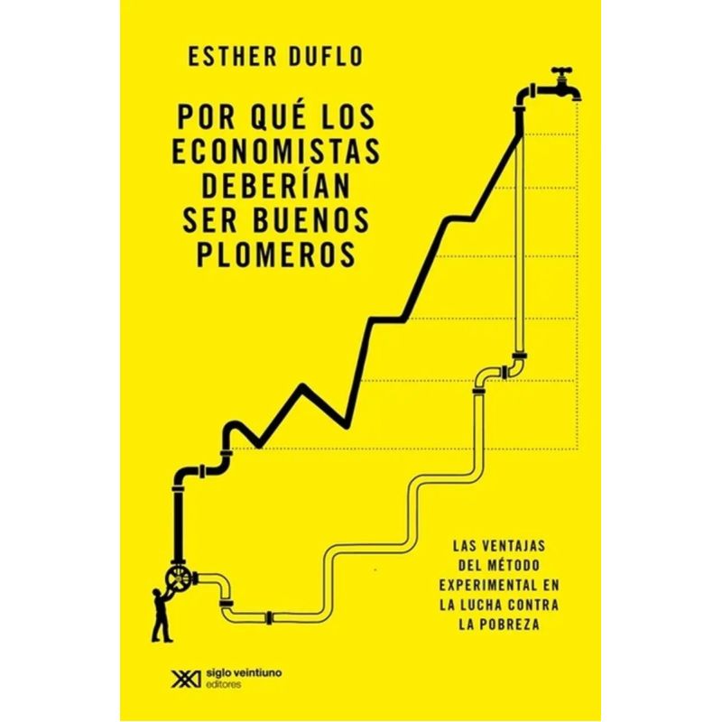 POR QUE LOS ECONOMISTAS DEBERIAN SER BUENOS PLOMEROS (Nuevo)