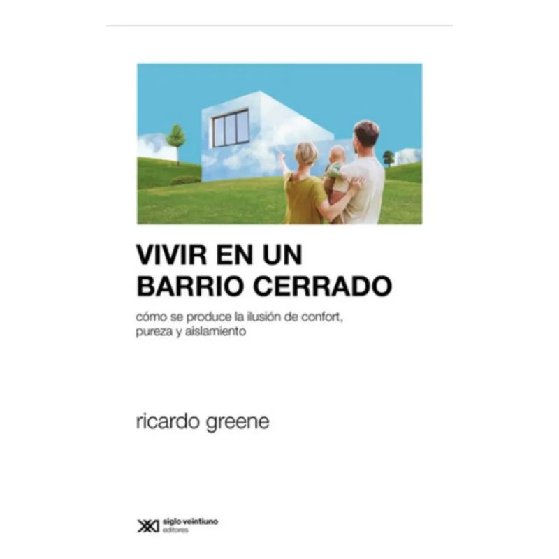 VIVIR EN UN BARRIO CERRADO (Nuevo)