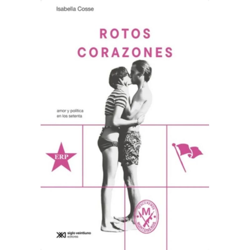 ROTOS CORAZONES - AMOR Y POLITICA EN LOS SETENTA (Nuevo) - Miniatura 2