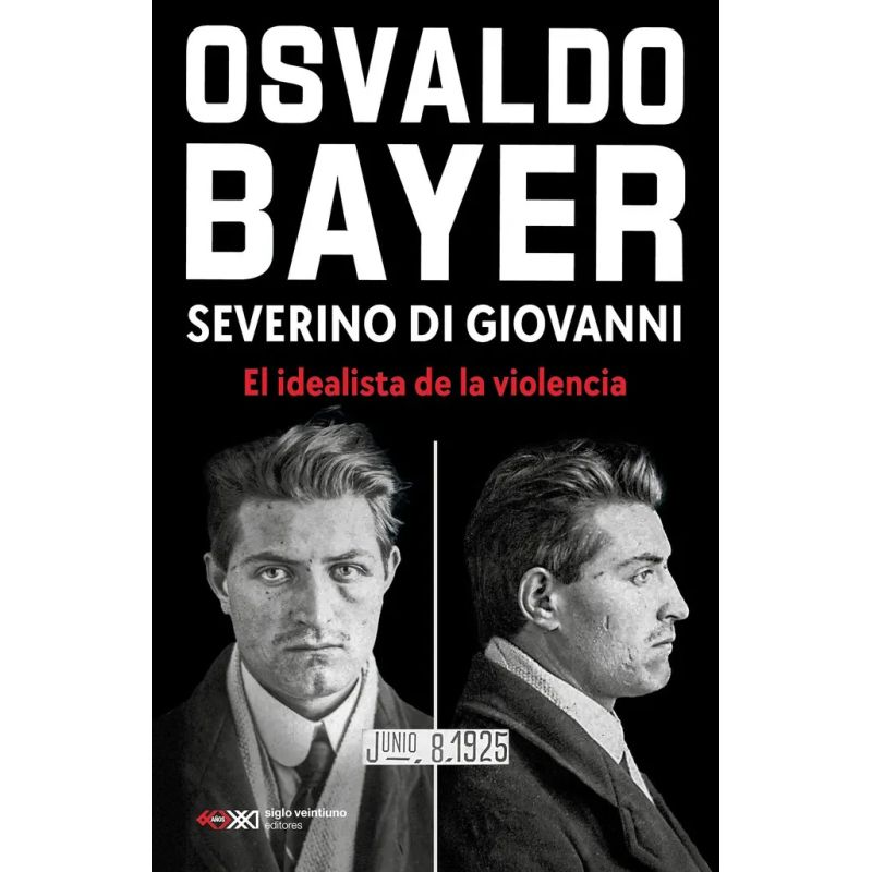 SEVERINO DI GIOVANNI - EL IDEALISTA DE LA VIOLENCIA (Nuevo)