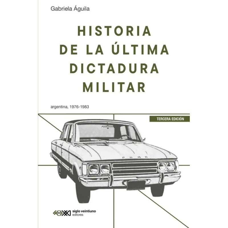 HISTORIA DE LA ULTIMA DICTADURA MILITAR - 3/ED.