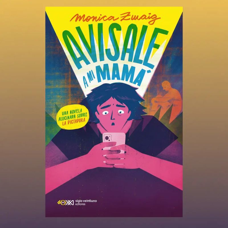 AVISALE A MI MAMA - UNA NOVELA ALUCINADA SOBRE LA DICTADURA (Nuevo) - Miniatura 2