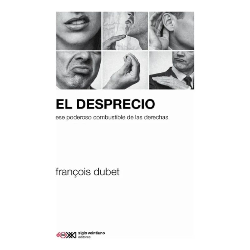 DESPRECIO, EL - ESE PODEROSO COMBUSTIBLE DE LAS DERECHAS (Nuevo)