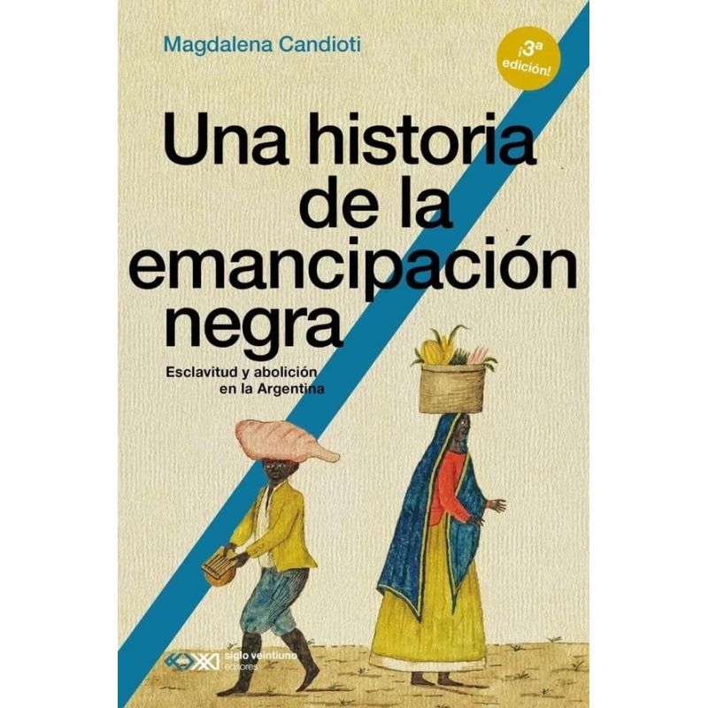 UNA HISTORIA DE LA EMANCIPACION NEGRA - 3/ED. (Nuevo)
