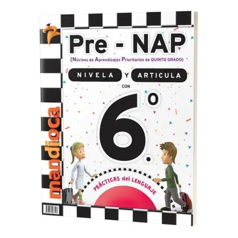 PRACTICAS DEL LENGUAJE - NIVELA Y ARTICULA CON 6º PRE - NAP (Nuevo)