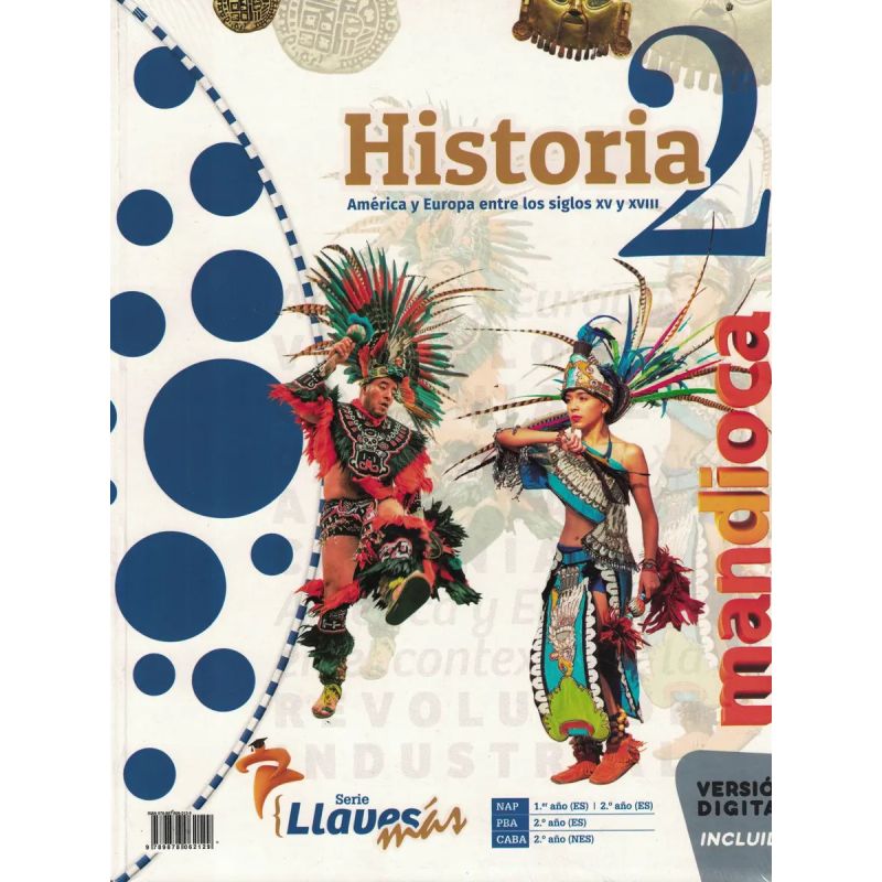 HISTORIA 2 - SERIE LLAVES MAS - AMERICA Y EUROPA ENTRE LOS SIGLOS XV Y XIII (Nuevo)
