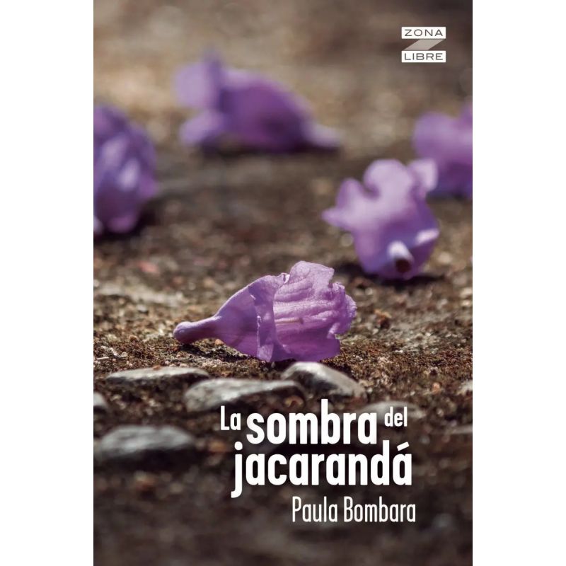 SOMBRA DEL JACARANDA, LA - ZONA LIBRE (Nuevo)