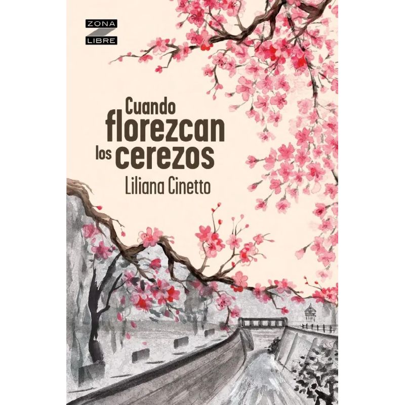 CUANDO FLOREZCAN LOS CEREZOS - ZONA LIBRE (Nuevo)