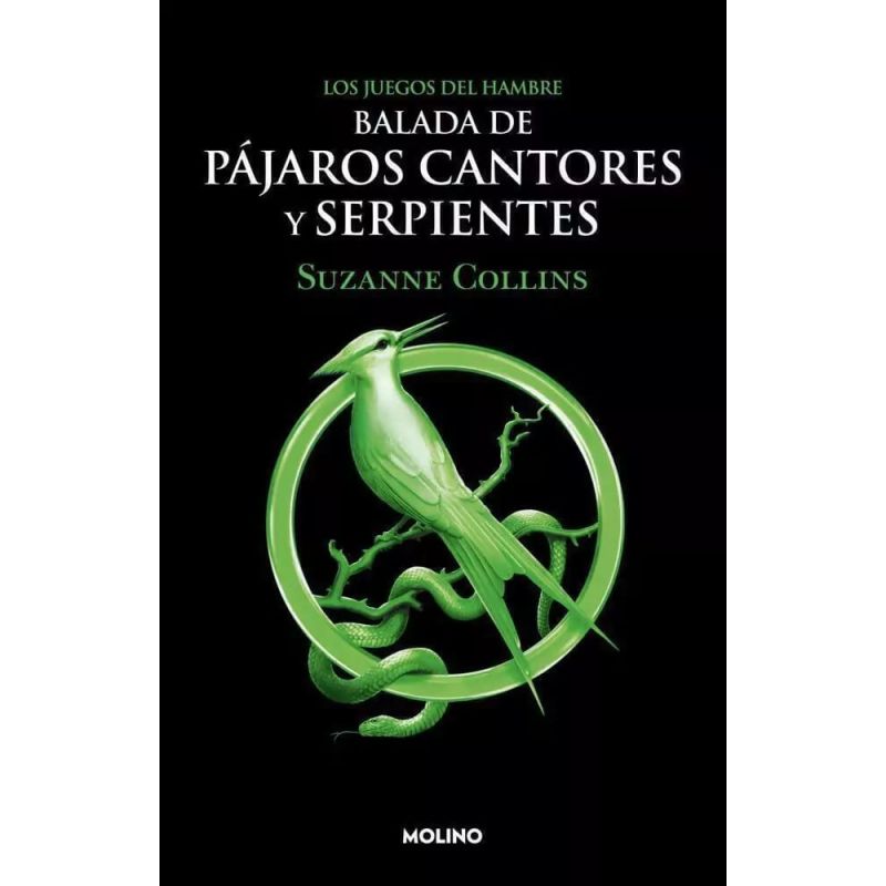 BALADA DE PAJAROS CANTORES Y SERPIENTES - PRECUELA LOS JUEGOS DEL HAMBRE (Nuevo)