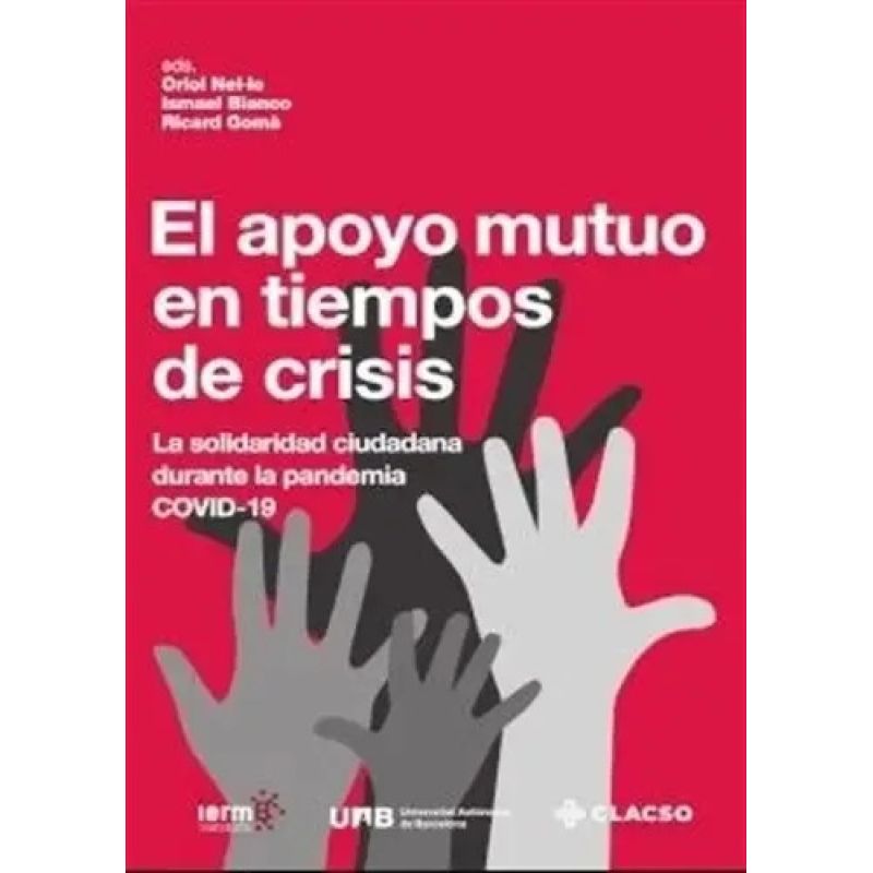 APOYO MUTUO EN TIEMPOS DE CRISIS, EL - LA SOLIDARIDAD CIUDADANA DURANTE LA PANDEMIA COVID-19 (Nuevo)