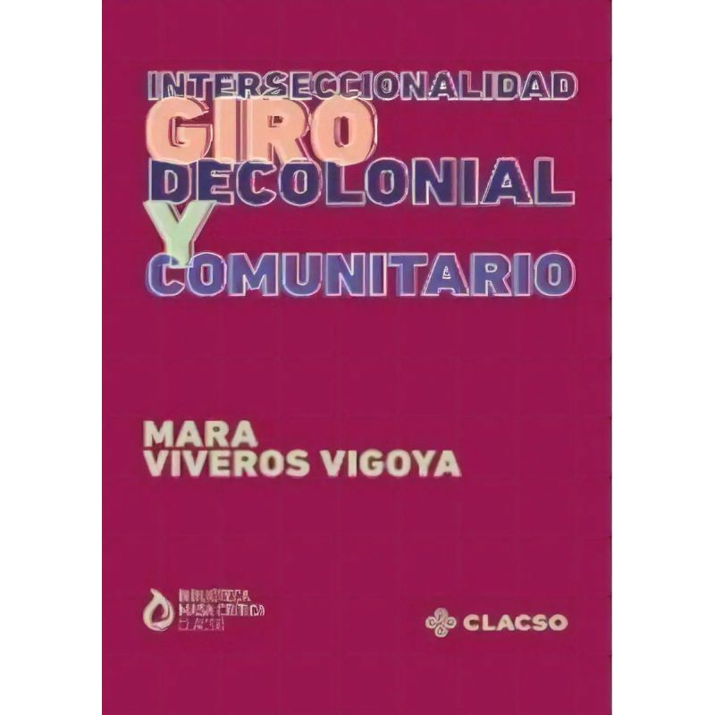 INTERSECCIONALIDAD - GIRO DECOLONIAL Y COMUNITARIO (Nuevo)