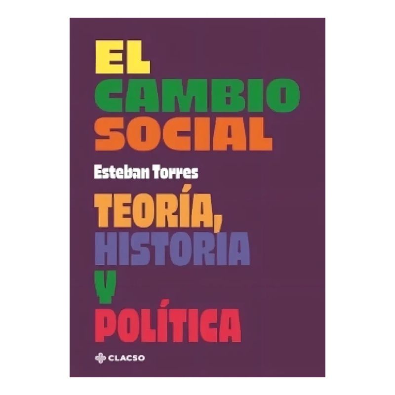 CAMBIO SOCIAL, EL - TEORIA HISTORIA Y POLITICA (Nuevo)