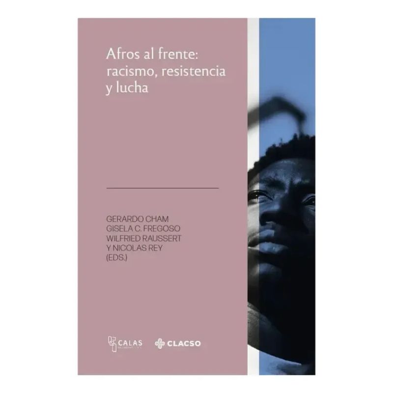 AFROS AL FRENTE - RACISMO RESISTENCIA Y LUCHA (Nuevo)