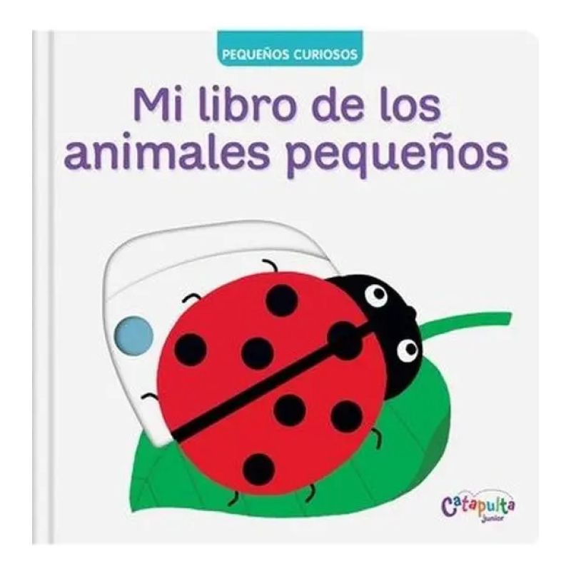 MI LIBRO DE LOS ANIMALES PEQUEÑOS - PEQUEÑOS CURIOSOS (CARTONE) (Nuevo)