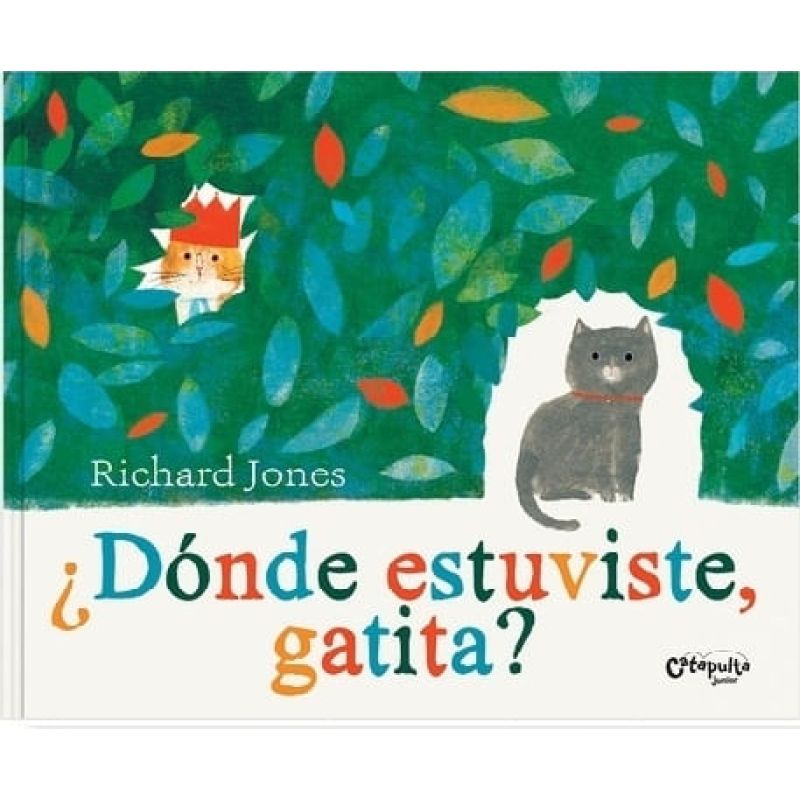 DONDE ESTUVISTE, GATITA? - CUENTOS ILUSTRADOS (TD) (Nuevo)