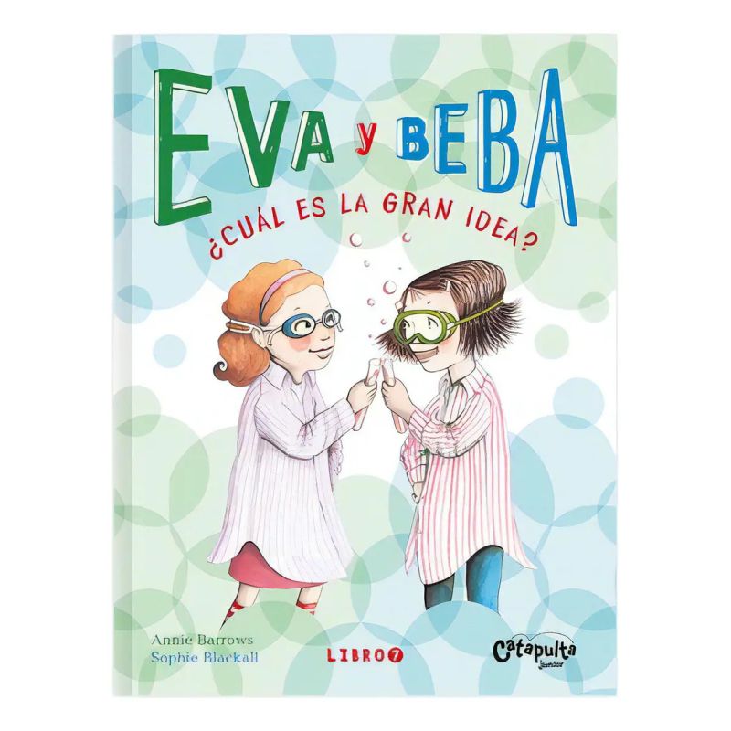EVA Y BEBA 7 - ¿CUAL ES LA GRAN IDEA? (Nuevo)