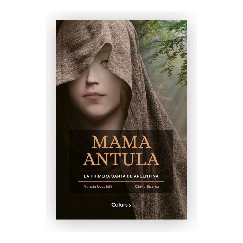 MAMA ANTULA - LA PRIMERA SANTA DE ARGENTINA (Nuevo) - Miniatura 2
