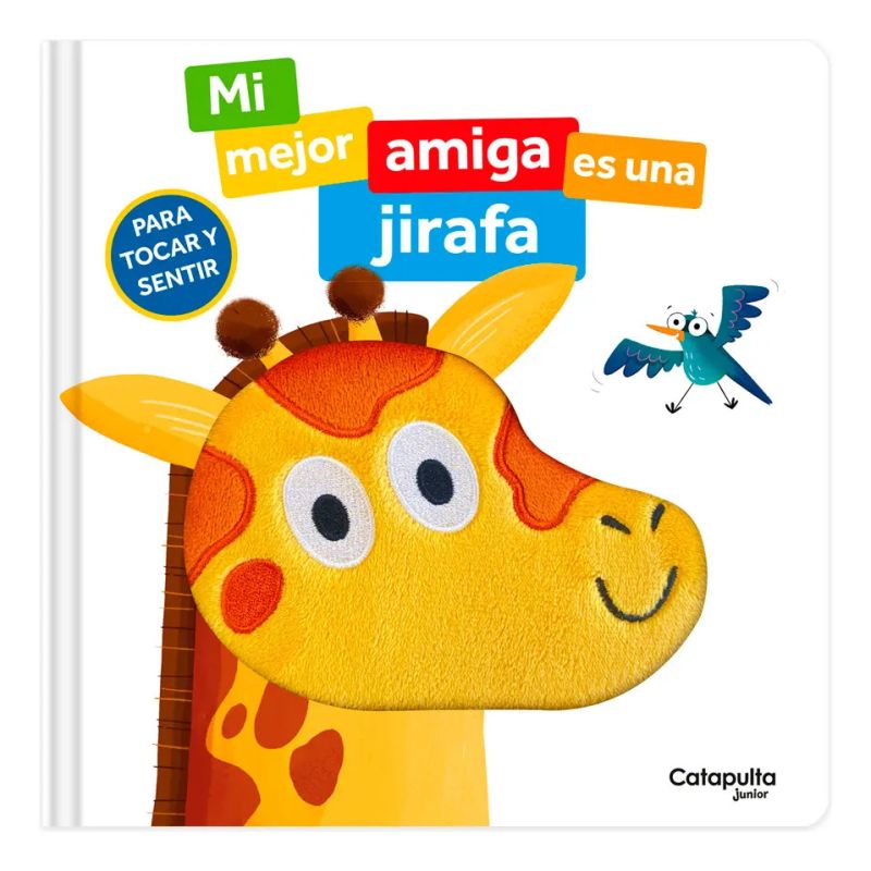 MI MEJOR AMIGA ES UNA JIRAFA - PARA TOCAR Y SENTIR - CARTONE (Nuevo)